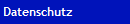 Datenschutz